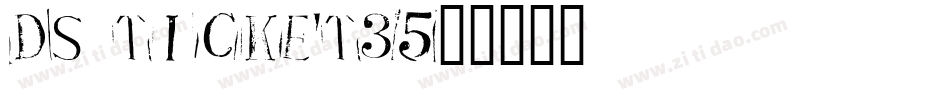 DS Ticket35字体转换